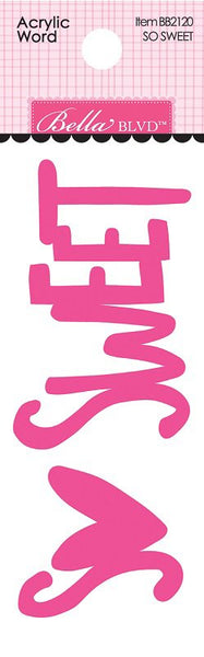 Bella Blvd - Squeeze the Day - So Sweet Acrylic Word