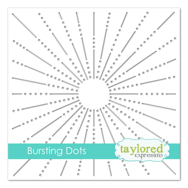 Taylored Expressions - 6 x 6 Stencil - Bursting Dots