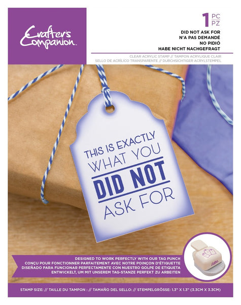 Crafter's Companion - Sentiment Tag - Did Not Ask For clear stamp